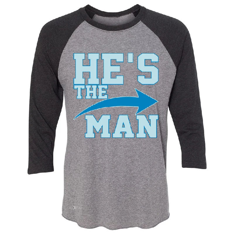 Zexpa Apparelâ„¢ He is The MAN 3/4 Sleevee Raglan Tee Couple Matching Valentines Day Feb Tee Silk Blend Satin Velvet