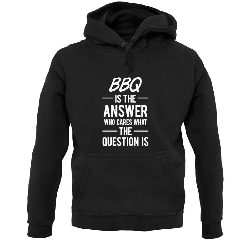 Bbq Is The Answer Unisex Hoodie Hoodie with Relaxed Fit Easy Casual