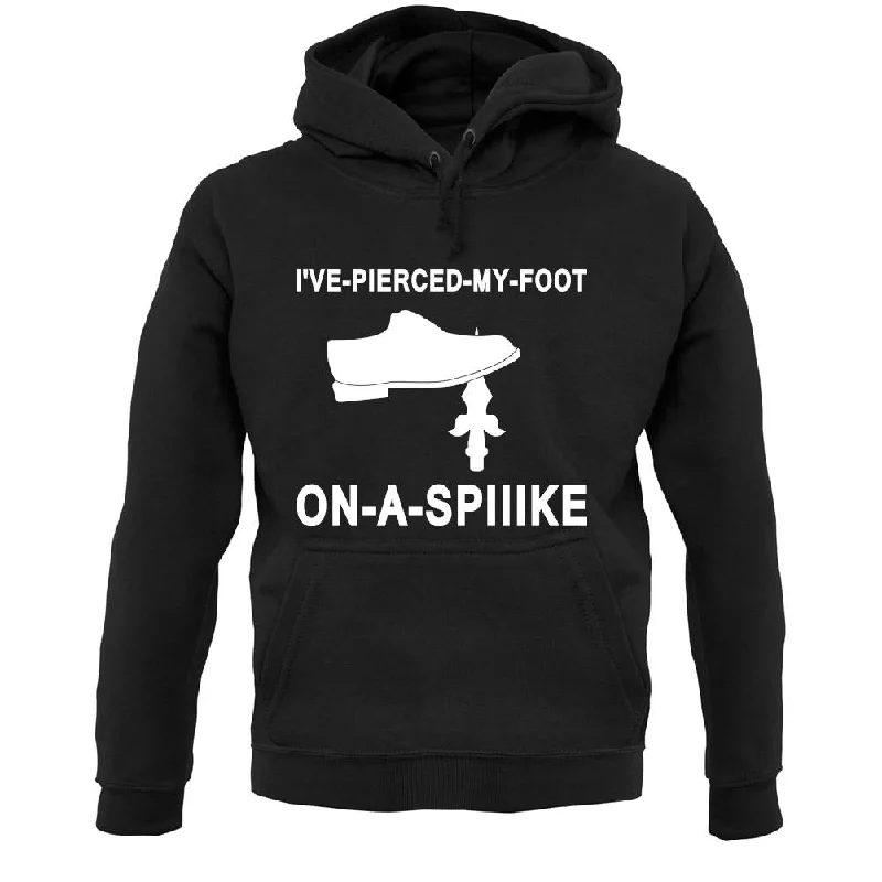 I've Pierced My Foot On A Spike! Unisex Hoodie Hoodie with High Neck Warm Protective