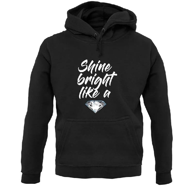 Shine Bright Like A Diamond Unisex Hoodie Zip Hoodie Drawstring Kangaroo Pocket